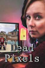 Watch Dead Pixels 123movies