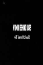 Watch Women Behind Bars with Trevor McDonald 123movies